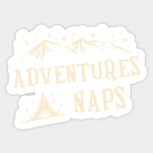 Adventures and Naps design Sticker